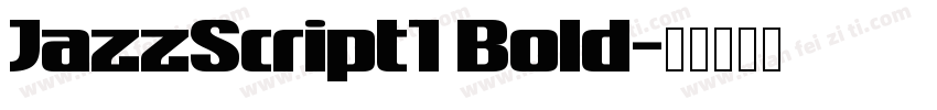 JazzScript1 Bold字体转换